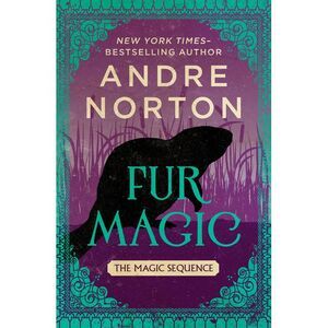 Fur Magic -- Andre Norton